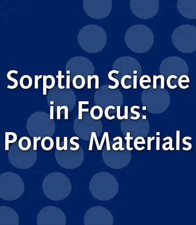 Sorption Science in Focus: Porous Materials