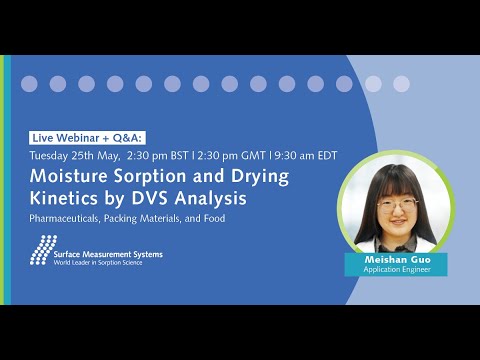 Webinar: Moisture Sorption and Drying Kinetics by DVS Analysis
