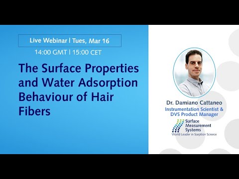 Webinar: The Surface Properties and Water Adsorption Behaviour of Hair Fibers