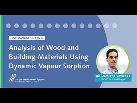 Webinar: Analysis of Wood and Building Materials using Dynamic Vapour Sorption