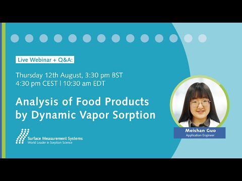 Webinar: Analysis of Food Products by Dynamic Vapour Sorption